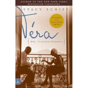 Vera: Mrs. Vladimir Nabokov -- Stacy Schiff